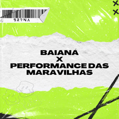 Baianá Vs Performance das Maravilhas (BRVNA Edit).wav