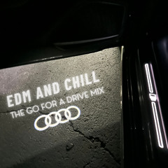 EDM AND CHILL