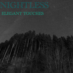 NIGHTLESS - ELEGANT TOUCHES