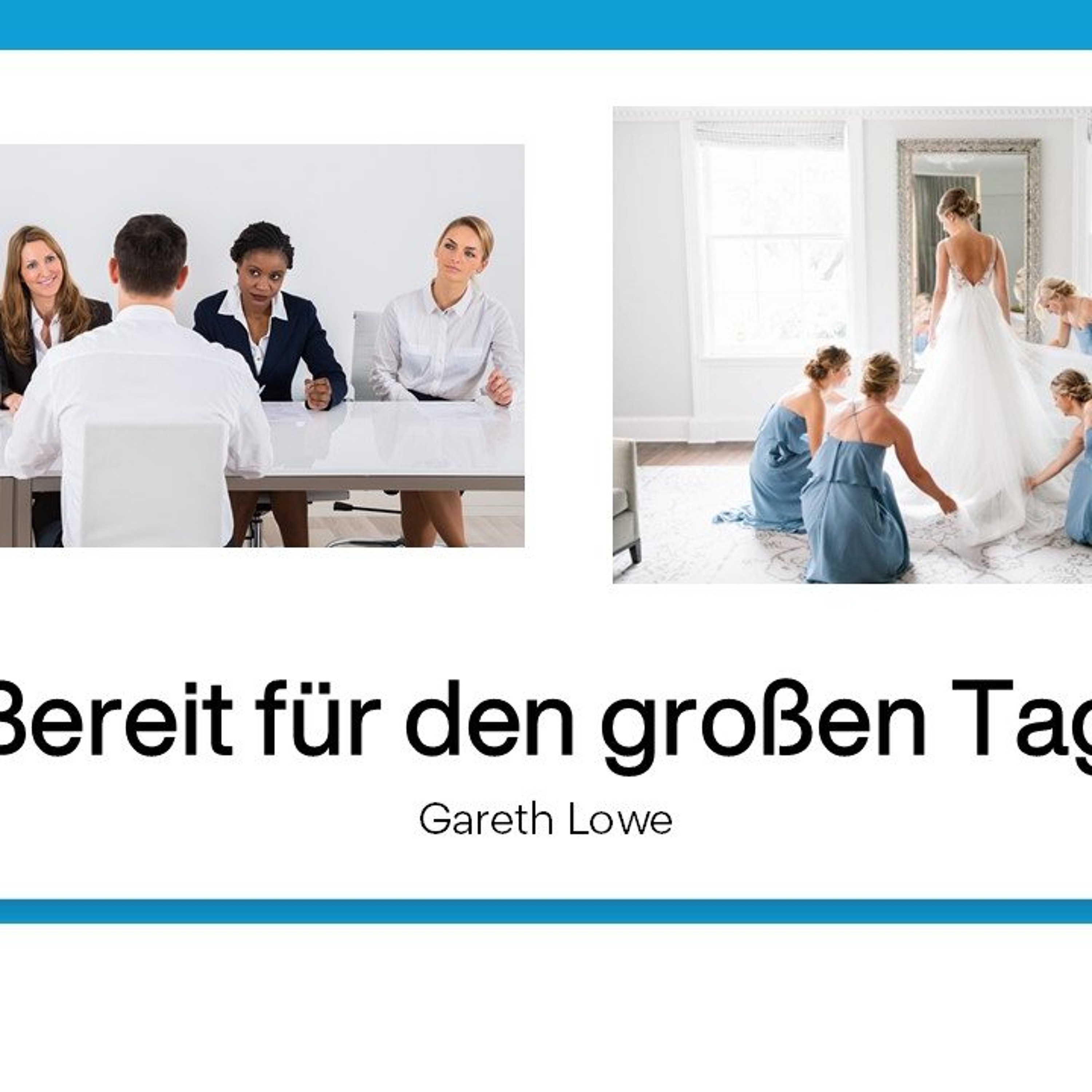Bereit für den großen Tag | Getting Ready for the Big Day - Gareth Lowe episode artwork