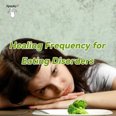 Healing Frequency for Eating Disorders - Spooky2 Rife Frequencies