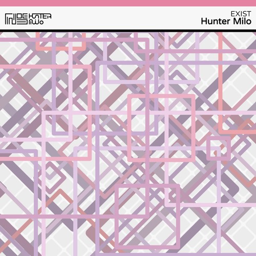 Hunter Milo - Exist
