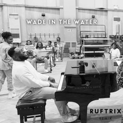Wade In The Water (Rüftrix Remix)