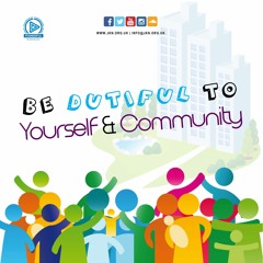 Be Dutiful To Yourself & Community | Shaykh Muftī Saiful Islām