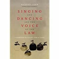 (PDF)(Read) Singing and Dancing Are the Voice of the Law: A Commentary on Hakuin&#x27s ?Song of Zaze