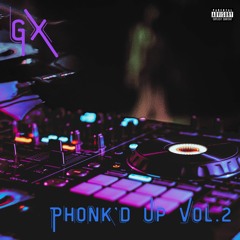 PHONK'D UP, VOL. 2 (FULL STREAM)