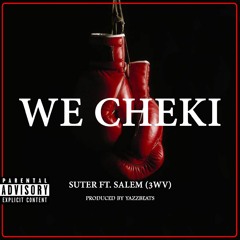 We Cheki ft Salem