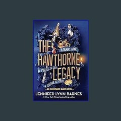 #^Ebook 📖 The Hawthorne Legacy (The Inheritance Games, 2) <(DOWNLOAD E.B.O.O.K.^)