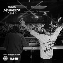 #242 Deadbeats Radio with Zeds Dead