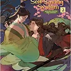 Stream⚡️DOWNLOAD❤️ The Scum Villain's Self-Saving System: Ren Zha Fanpai Zijiu Xitong (Novel) Vol. 2