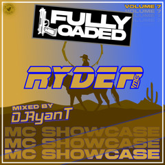FULLY LOADED - RYDER MC SHOWCASE