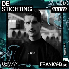 Franky-B @ De Stichting 3.0  | 5 May 2023