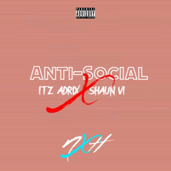 Anti social (feat. ShaunVI)