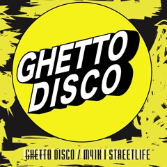 Ghetto Disco / M41K - StreetLife (original mix)