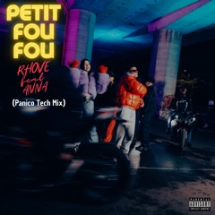 Rhove - Petit Fou Fou [ft. ANNA] (Panico Tech Mix)[sup. by Discoradio]