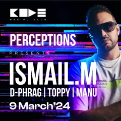 Perceptions At Club CODE With ISMAIL.M (9 March 2024)