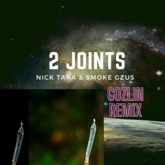 2 Joints REMIX - (Gozlin x Nick Terror X Smoke Gzus)