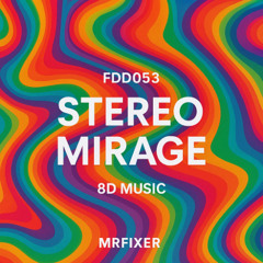FDD053 – Stereo Mirage