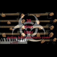 28 days later soundtrack guitar, bass and piano cover