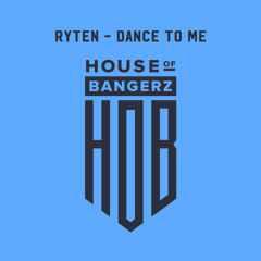 BFF261 RYTEN - Dance To Me (FREE DOWNLOAD)
