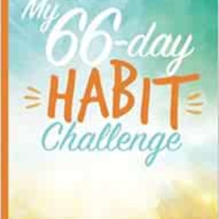 DOWNLOAD EBOOK 📋 My 66-Day Challenge Habit Tracker & Goal Planner: A Daily Journal t