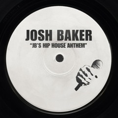 Josh Baker - JB's Hip House Anthem