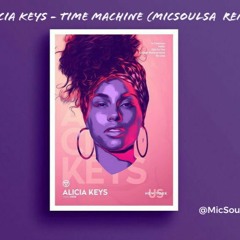 Alicia Keys - Time Machine (MicSoulSA Frequency Remix)