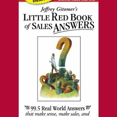 ACCESS [EBOOK EPUB KINDLE PDF] Little Red Book of Sales Answers: 99.5 Real Life Answers that Make Se