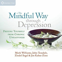 ( w9M ) The Mindful Way Through Depression: Freeing Yourself from Chronic Unhappiness by  Mark Willi