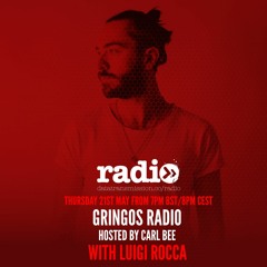 GRINGOS Radio Show 23 with Carl Bee - Guest Mix by Luigi Rocca
