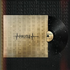 MAYBE
