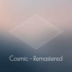Cosmic - Remastered