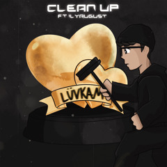 CLEAN UP!  (Feat. ilyaugust) (sped up)