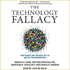 READ PDF 🖍️ The Technology Fallacy: How People Are the Real Key to Digital Transform
