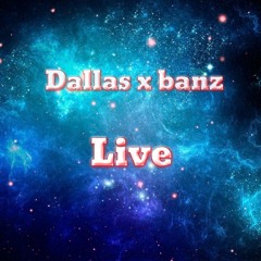 Dallas X Banz Live 2021