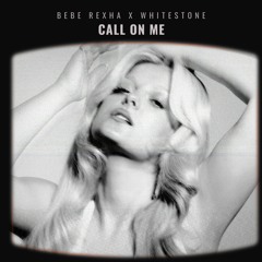 Bebe Rexha - Call On Me (Whitestone Remix)