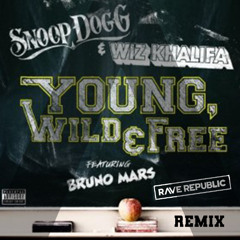 Snoop Dogg, Wiz Khalifa ft. Bruno Mars - Young, Wild & Free (Rave Republic Festival Remix)