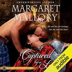 View EBOOK 💖 Captured by a Laird: The Douglas Legacy, Book 1 by  Margaret Mallory,De