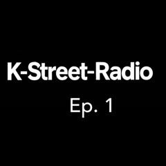 KStreetRadio (ep. 1)