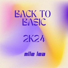 Back to Basic  2k24 by Mlle Léa