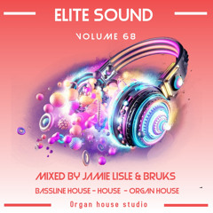 Elite Sound Volume 68 ( mixed by jamie lisle & bruks )