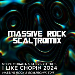 ☀️ Steve Modana & Fab Vs YO-TKHS - I Like Chopin 2024 (Massive Rock & Scaltromix Edit) ☀️