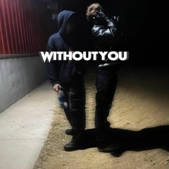 WITHOUTYOU FT. KID DIORR (PROD.LUVYOUFUEGO)
