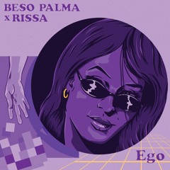 Beso Palma x Rissa - Ego