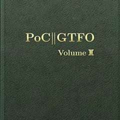 [Free] KINDLE 📥 PoC or GTFO, Volume 2 by  Manul Laphroaig [EBOOK EPUB KINDLE PDF]