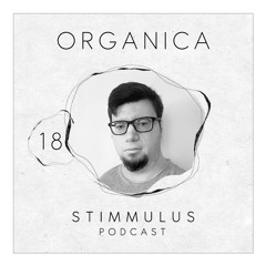 STIMMULUS Podcast 18 - Organica