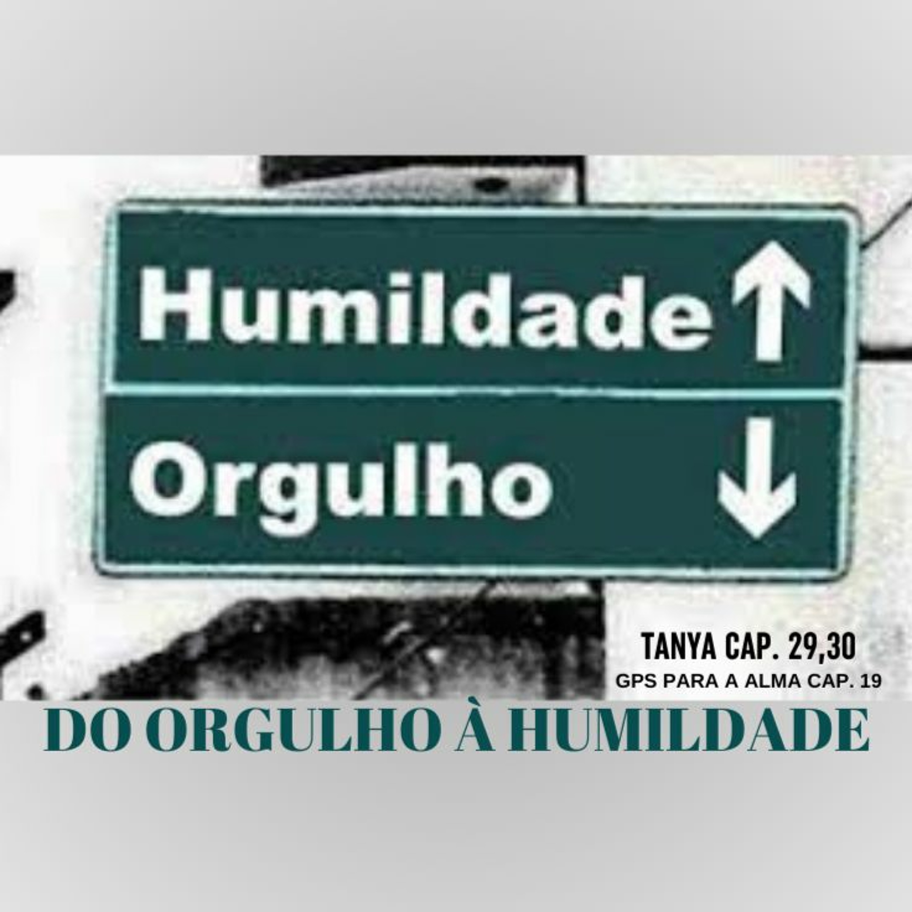 DO ORGULHO À HUMILDADE - GPS CAP. 19 episode artwork