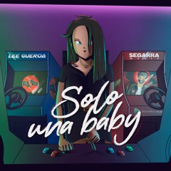 Solo Una Baby - Lee Gueroa (Prod By Segarra Music)