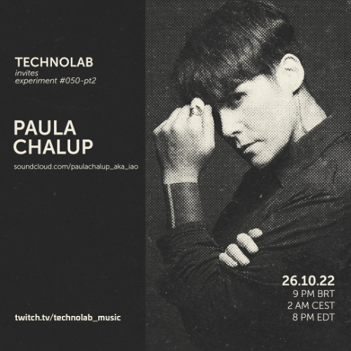 Paula Chalup @ Technolab Invites - Outubro 26 - 2022