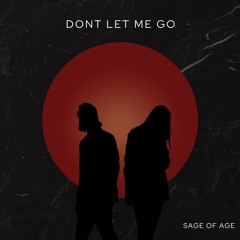 Don't Let Me Go ( Dope or Not )